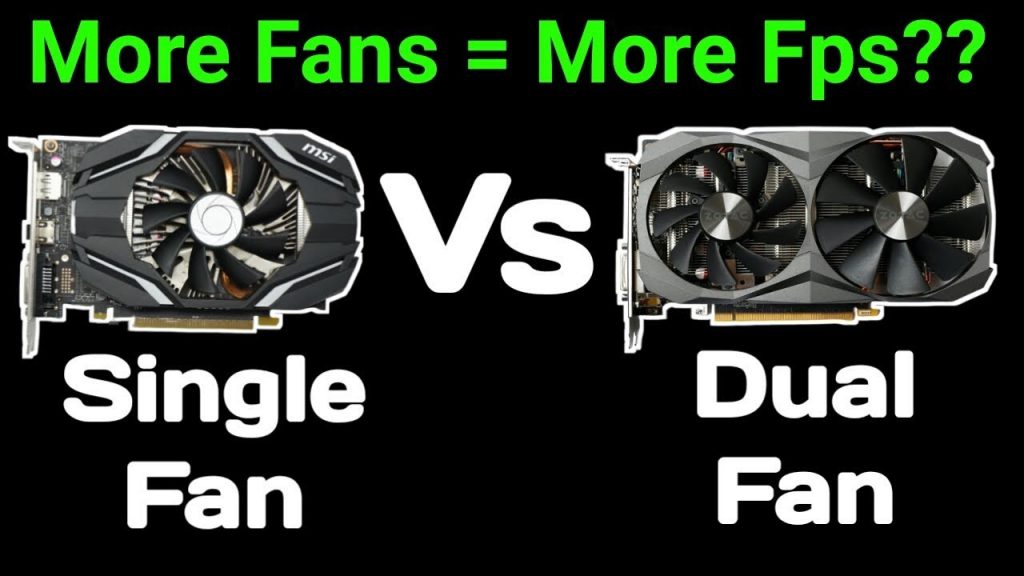 Single Fan vs Dual Fan GPU
